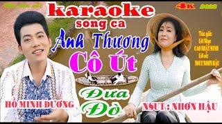 KARAOKE ANH THƯƠNG CÔ ÚT ĐƯA ĐÒ - SONG CA - HỒ MINH ĐƯƠNG và NSUT NHƠN HẬU.