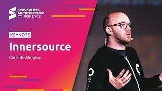 Innersource - Keynote | Chris Reddington at Serverless Architecture Conference in London