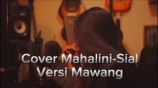 MAWANG COVER / ARANSEMEN MAHALINI - SIAL