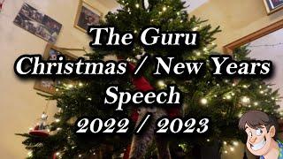 The Guru Larry Christmas / New Years Speech 2022/2023