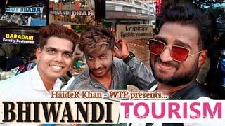 BHIWANDI TOURISM || HaideR Khan - WTP