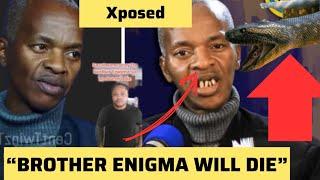 Sangoma Xposes a deep message for brother Enigma that will shock you |PRAY FOR HIM !