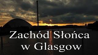 ZACHÓD SŁOŃCA W GLASGOW - Wspaniałe odprężenie