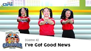 VBS Crossover Action Song: I've Got Good News (Game 4)