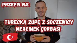 PRZEPIS NA TURECKA ZUPE Z SOCZEWICY - MERCIMEK CORBASI