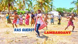 Ras Guerot Lambahoany ( Clip Officiel )/ NOUVEAUTE GASY 2022