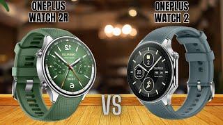 Oneplus Watch 2R vs Oneplus Watch 2