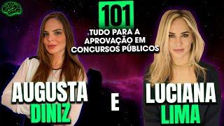 Augusta Diniz e Luciana Lima (Foco na Aprovação em Concursos Públicos) - Tudo em mente Podcast #101