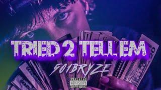 501Bryze - Tried 2 Tell Em (Official Music Video)