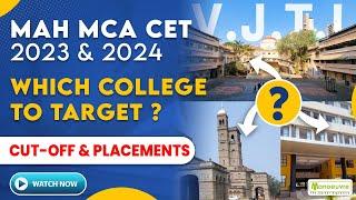 MAH MCA CET 2023 & 2024 - Which College To Target ?  | Cut - Off & Placements - Watch Now