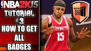 NBA 2K15 - 2K16 Ultimate Badge Tutorial - How To Get Them All / FULL BREAKDOWN