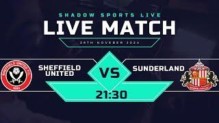 SHEFFIELD UNITED vs SUNDERLAND FOOTBALL & COMMENTARY EFL CHAMPIONSHIP Football | Live Stream