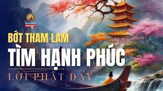 Ánh Sáng Phật Pháp Bớt Tham Lam, Tìm Hạnh Phúc