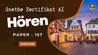 Goethe Zertifikat A1 Hören mit Lösungen || Paper - 157 || Start Deutsch A1 Exam 2024