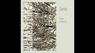 Serat - Piano textures 2023 (full album)