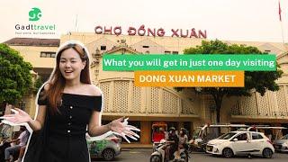 Dong Xuan Market: Hanoi's Top Shopping For Foreign Tourist