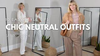 10 Easy Style Tips to create effortlessly chic Neutral Outfits | Spring