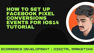 How To Set Up Facebook Pixel Conversions Events For iOS14 Tutorial