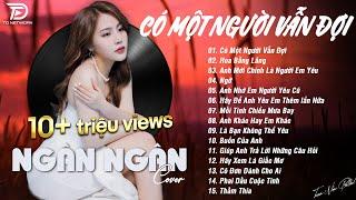 CÓ MỘT NGƯỜI VẪN ĐỢI x HOA BẰNG LĂNG  NGÂN NGÂN COVER - Nhạc ballad buồn tâm trạng TOÀN BÀI HAY