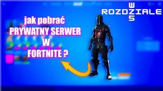 JAK POBRAC PRYWATNY SERWER W FORTNITE W ROZDZIALE 5 SEZON 1?/ TROLUJ SWOICH ZNAJOMYCH