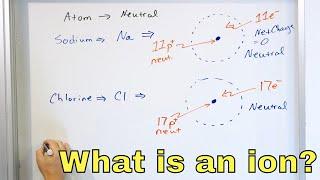 Ions Explained - Cations, Anions, Polyatomic Ions in Chemistry & Physics - [1-2-16]