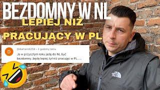 WOLI BYĆ BEZDOMNY W HOLANDII NIŻ PRACOWAĆ W POLSCE