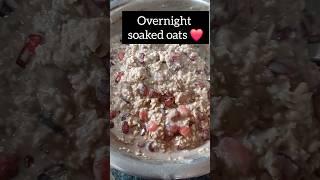 Overnight soaked oats for weight loss️ #youtubeshorts #oats #weightloss #ytshots #trendingshorts