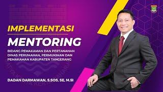 Video Mentoring Dadan Darmawan, S Sos, SE, M.Si