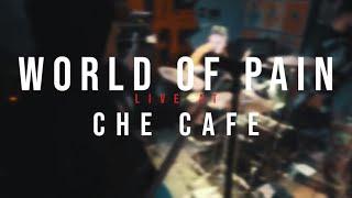 World of Pain - 01/04/2020 - Last show (Live @ Che Cafe)