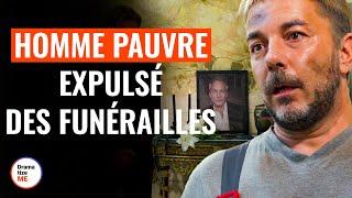 Homme Pauvre Expulsé Des Funérailles | @DramatizeMeFrance