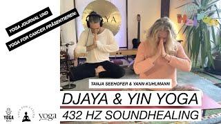 Djaya & Yin Yoga – 432 Hz Soundhealing mit Tanja Seehofer und Yann Kuhlmann