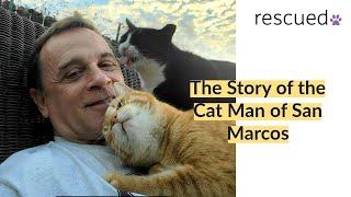 The Story of the Cat Man of San Marcos
