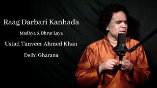 Raag Darbari Kanhada | Ustad Tanveer Ahmed Khan | Delhi Gharana