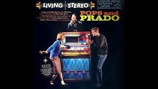 Perez Prado: Pops and Prado (RCA Victor LSP-2028, released 1959, complete Living Stereo LP)