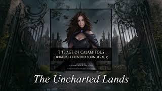 The Age of Calamitous - The Uncharted Lands