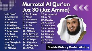 Murrotal Al Qur'an Merdu Juz 30 (Juz Amma) Sheikh Mishary Rashid Alafasy|| Kata Kata dari Allah