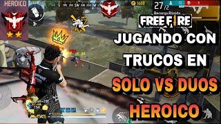 JUGANDO CON TRUCOS EN "SOLO VS DUO" EN HEROICO FREE FIRE ¿ME VA MAL?