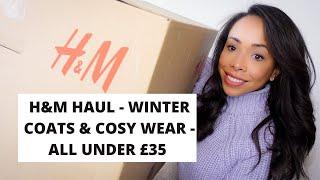 H&M HAUL - GILETS, WINTER COATS AND COSY WEAR - ALL UNDER £35