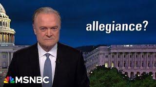 Lawrence: Republicans' pledge of allegiance is a lie. Their allegiance is to Trump.