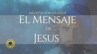 Meditación Guiada con el MENSAJE de JESUS/Registros Akahsicos 