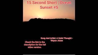 15 Second Short | Ocean Sunset | Beautiful Mind Meditation Music | #sunset #5 @meditationchannelofficial