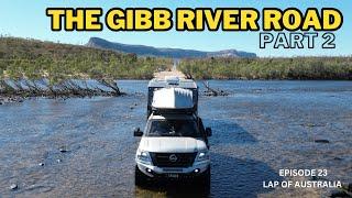 The Gibb River Road – Part 2 | Pentecost River | Ellenbrae | Travelling Australia | Y62 Patrol