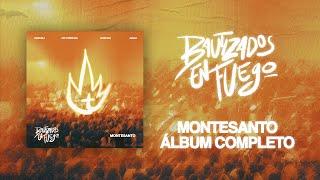 ÁLBUM COMPLETO - BAUTIZADOS EN FUEGO  - MONTESANTO