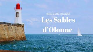 Exploring the Charming SeaSide Town of France: Les Sables d'Olonne 