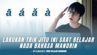LAKUKAN TRIK JITU INI SAAT BELAJAR NADA BAHASA MANDARIN | PEMULA HARUS TAHU