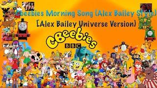 CBeebies Morning Song (Alex Bailey Style) (Alex Bailey Universe)