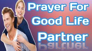 Miracle prayer for good life partner | Catholic prayer to get married to the man i love