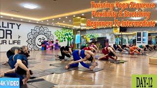 DAY-12 Twisting Yoga Sequence Flexibility & Stretching | Master Ranjeet Singh Bhatia |