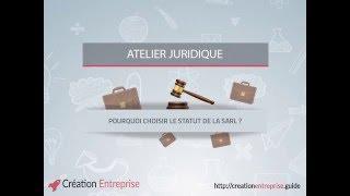 Pourquoi choisir le statut de la SARL ? - Formation vidéo juridique 3 -