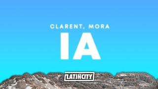 Clarent, Mora – IA (Letra)